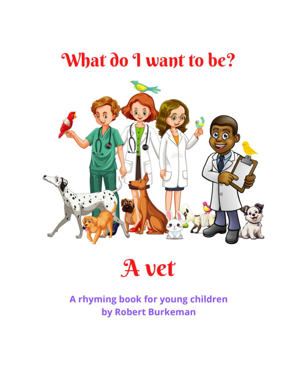 What do I want to be? A vet