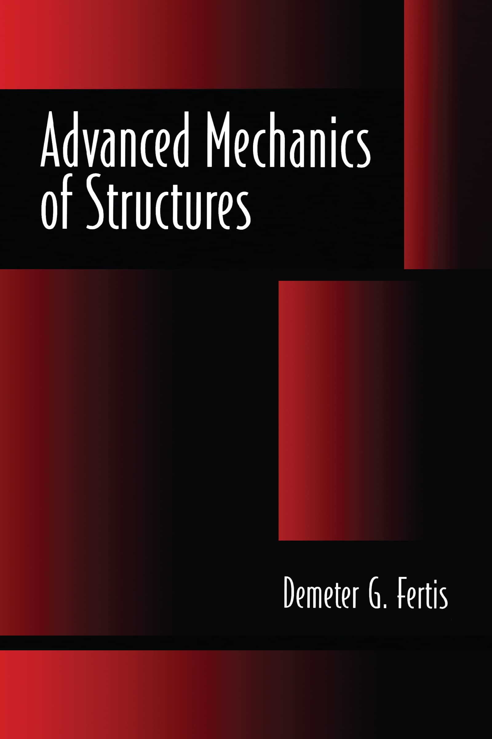 Livre Advanced Mechanics of Structures pour ingénieurs et chercheurs