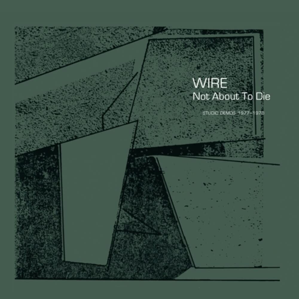 WIRE - Not About To Die: Studio Demos 1977-1978 (Record Store Day RSD 2022) - LP