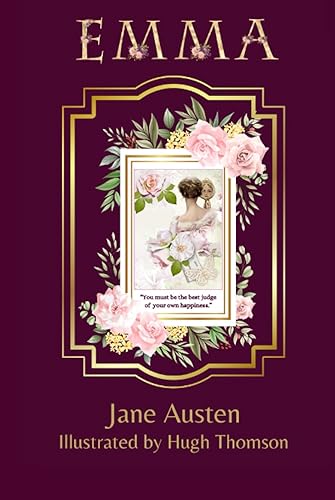 Emma: Jane Austen Hardcover Book Illustrated by Hugh Thomson - Deluxe 1896 Edition