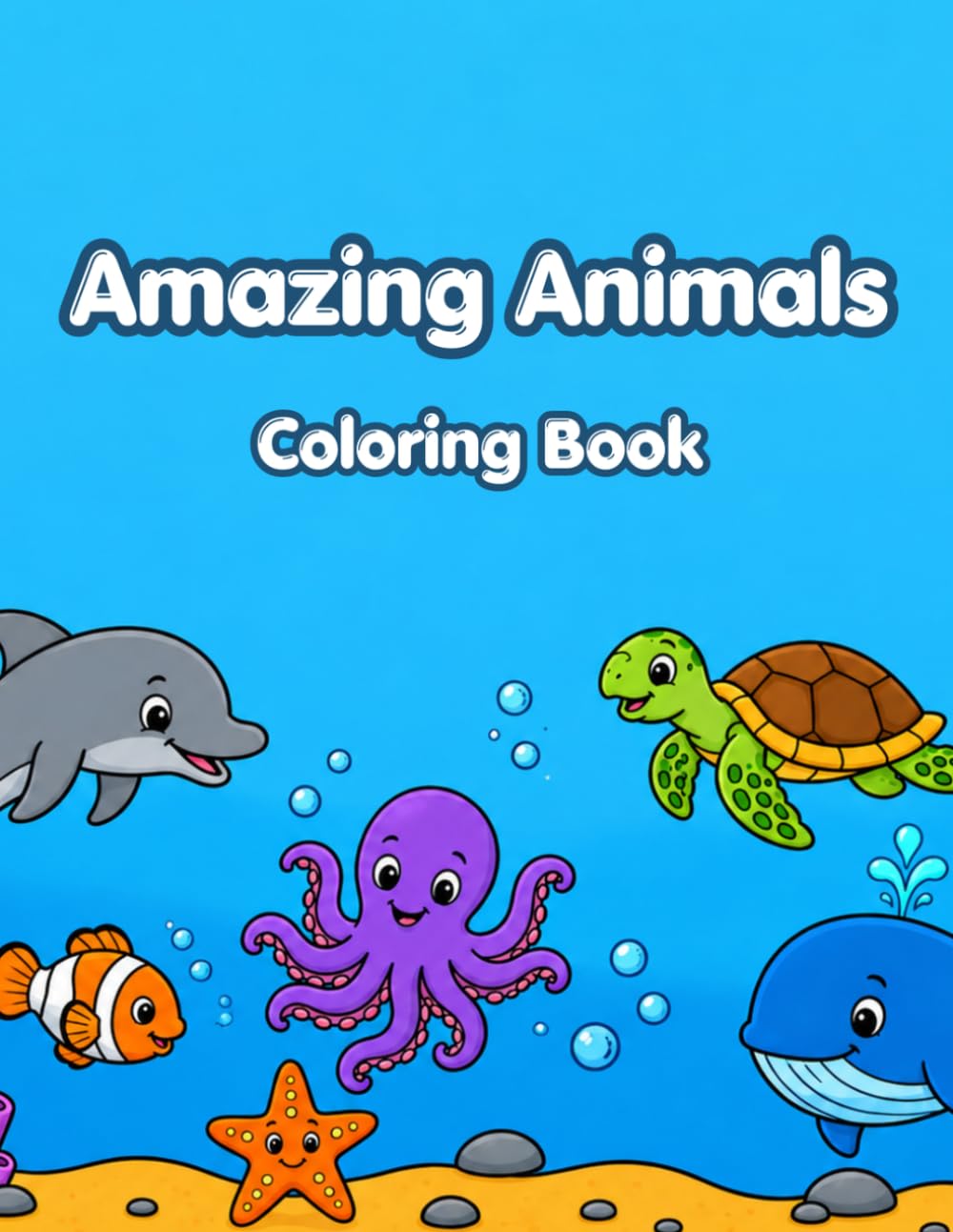 Amazing animals coloring book: For kids ages 4-8