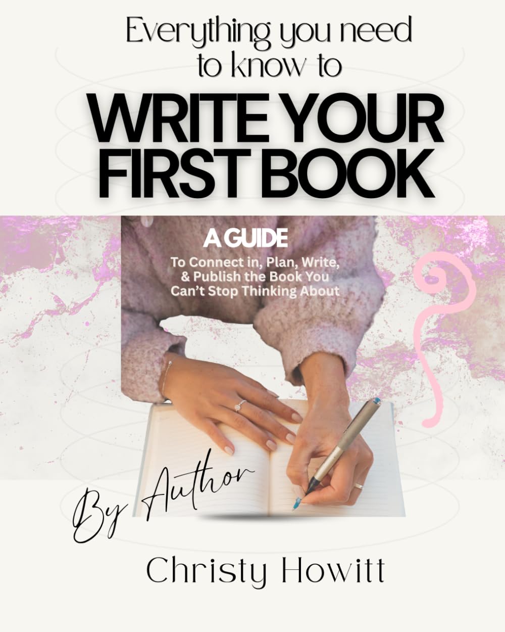 Write Your First Book: Everything You Need to Know