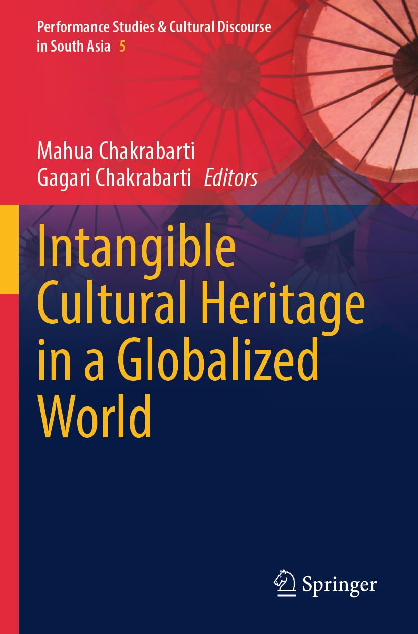 Intangible Cultural Heritage in a Globalized World by Mahua C... - 9789819646654