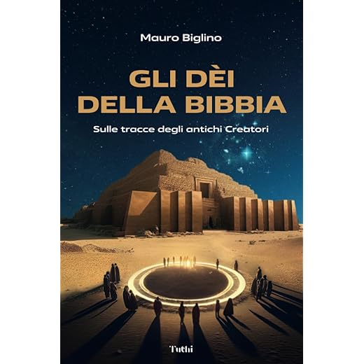 Gli Dèi della Bibbia: Sulle tracce degli antichi Creatori