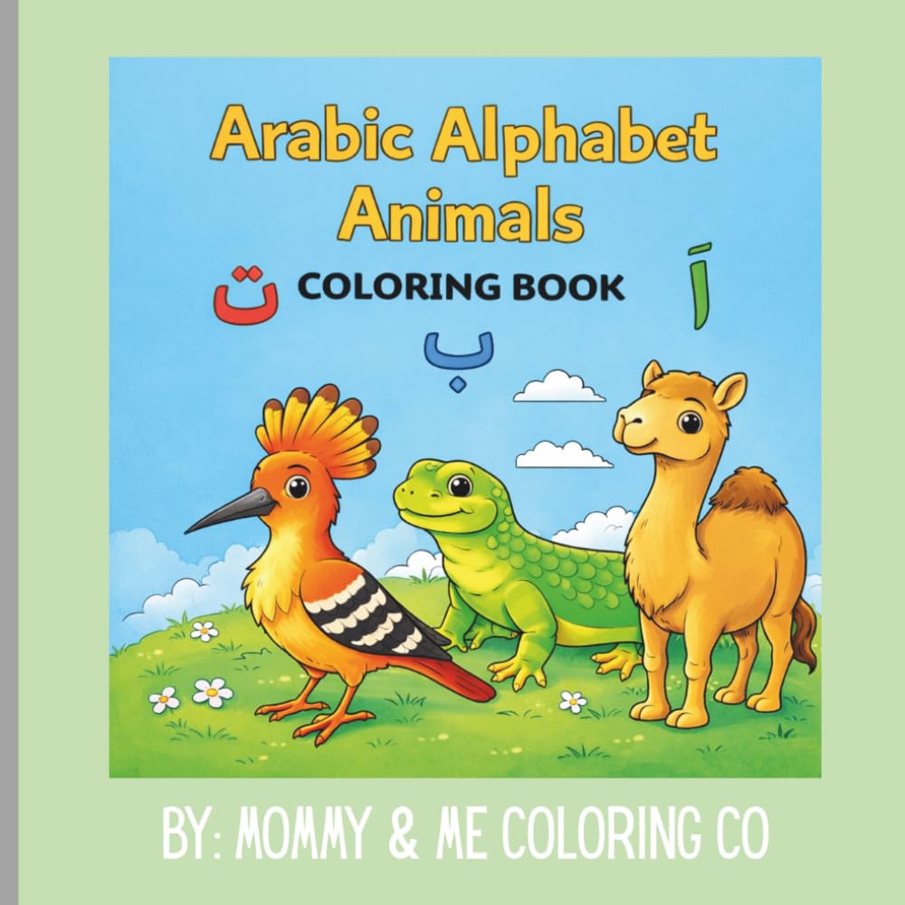 Arabic Alphabet Animals Coloring Book: A Fun and Easy Way for Kids to Learn the Arabic Alphabet with Animals