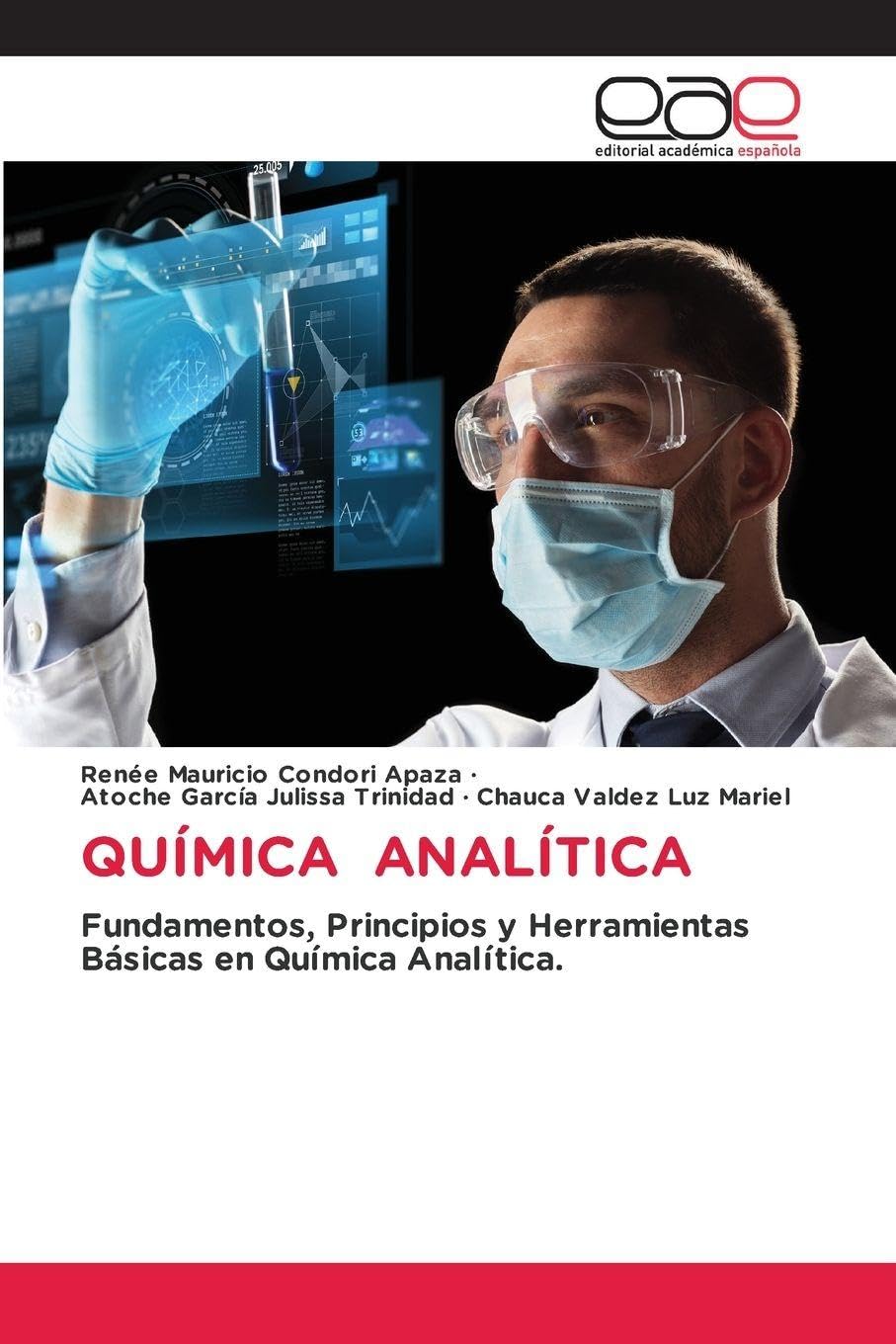 QUÍMICA ANALÍTICA: Fundamentos, Principios y Herramientas Básicas en Química Analítica.