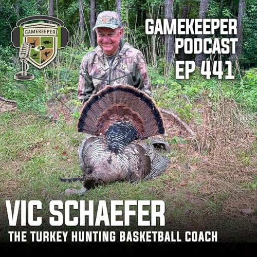 EP:441 | Vic Schaefer: The Turkey Hunting Basketball Coach