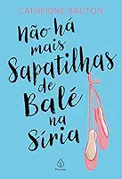 Não há mais sapatilhas de balé na Síria