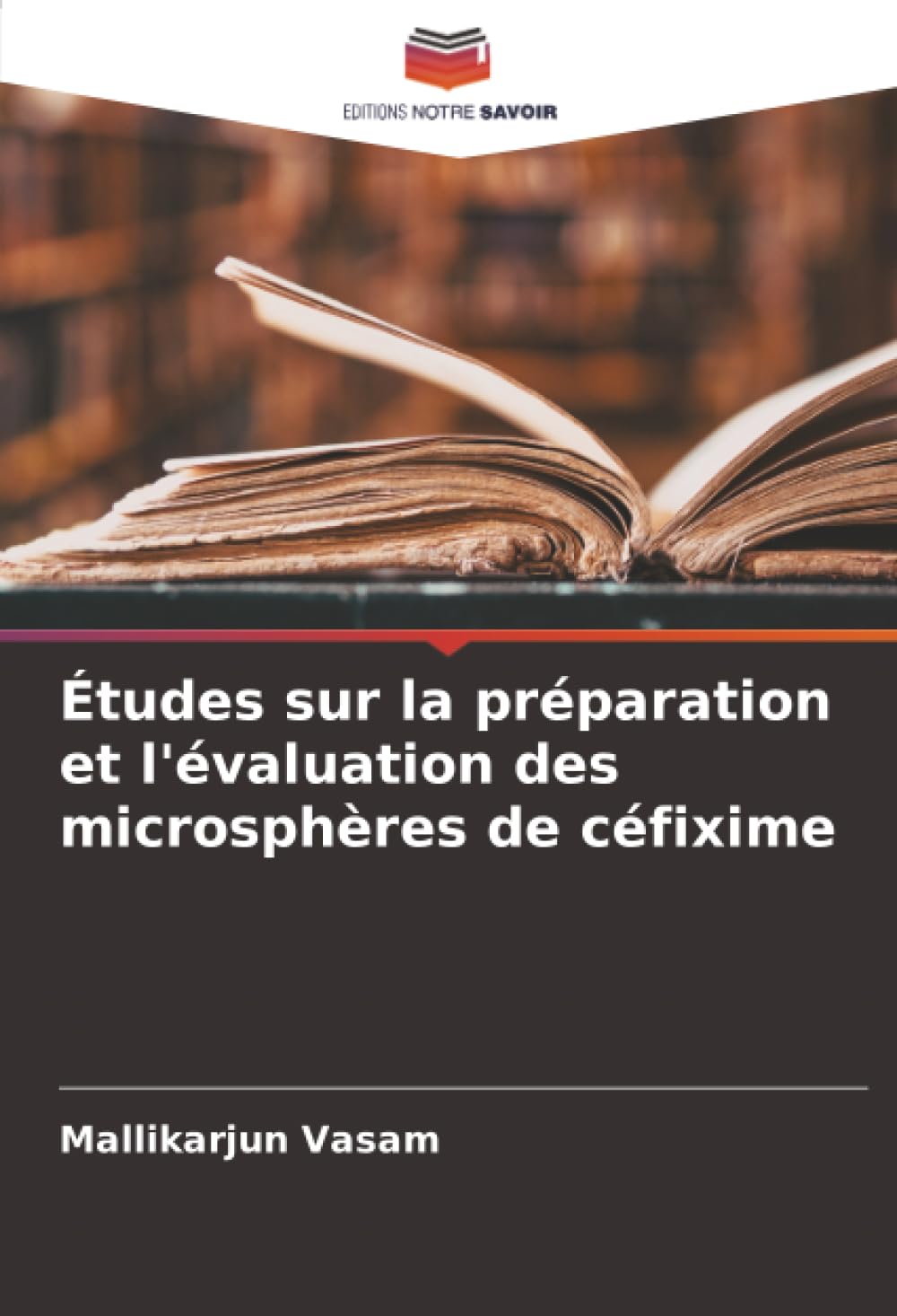 Études sur la préparation et l'évaluation des microsphères de céfixime