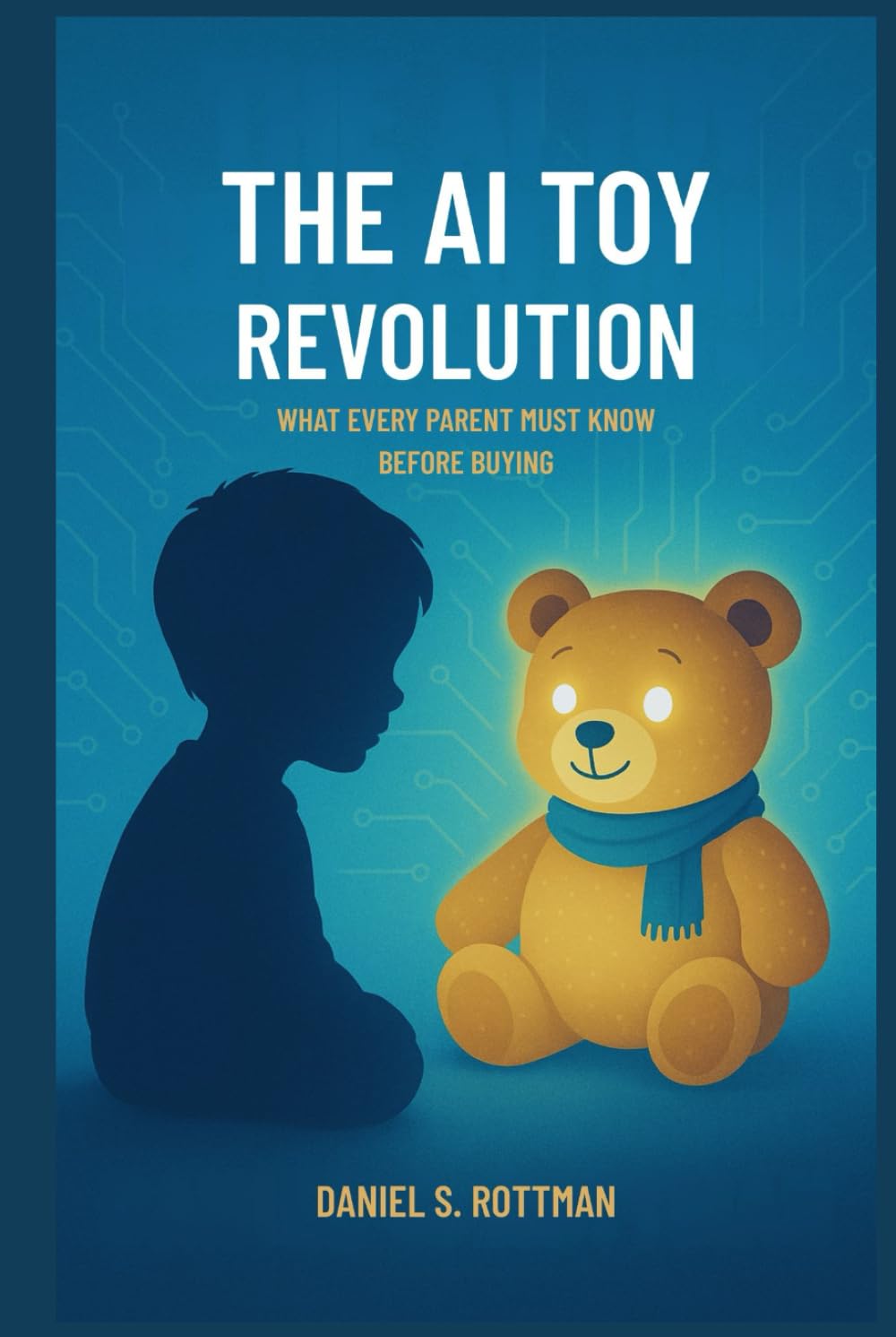 The AI Toy Revolution: What Every Parent Must Know Before Buying