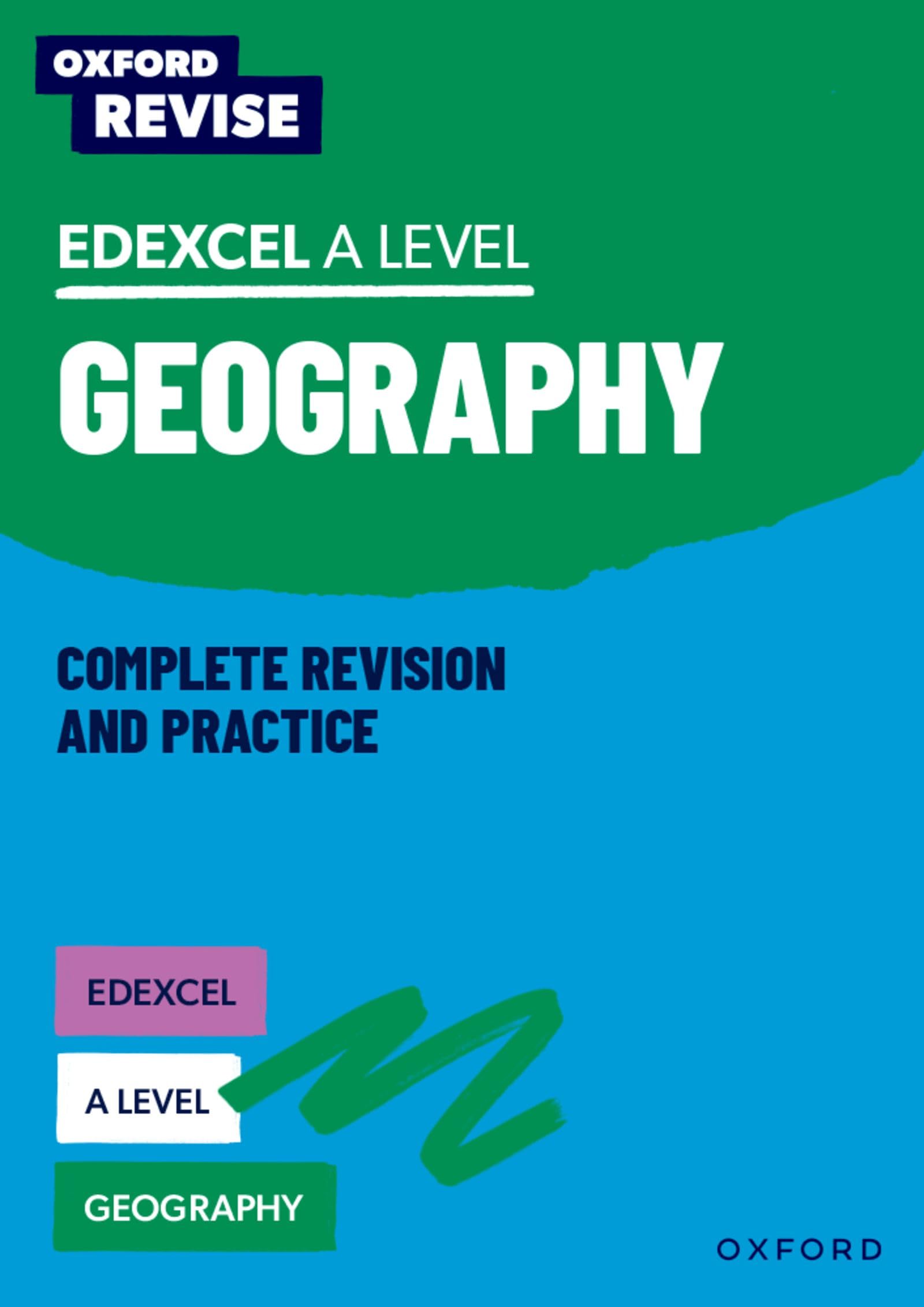 Edexcel A Level Geography Complete Revision and Practice: For the 2026 Exams (Oxford Revise: Geography)