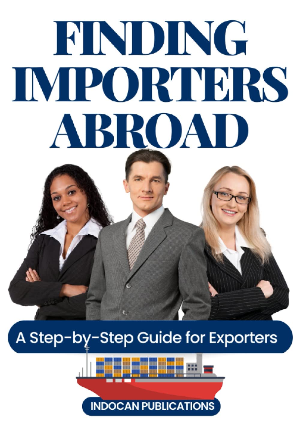 Finding Importers abroad: A Step-by-Step Guide for Exporters