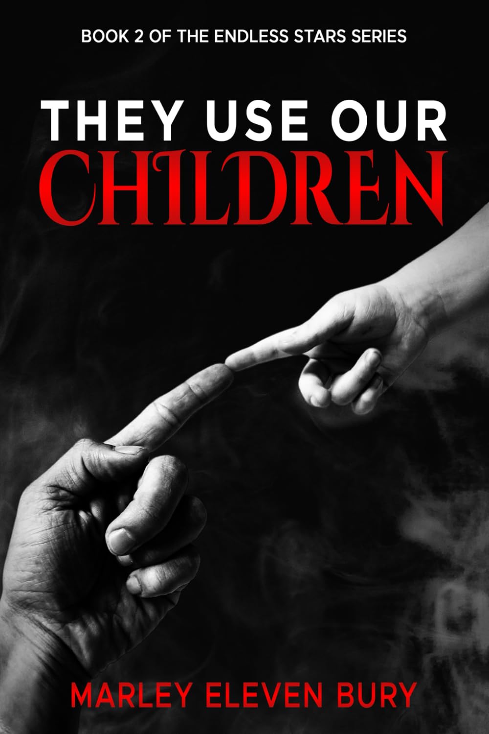 THEY USE OUR CHILDREN (THE ENDLESS STARS)