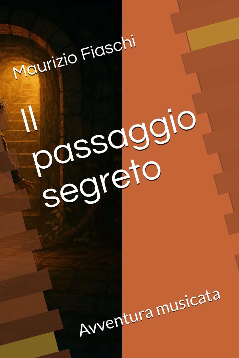 Il passaggio segreto: Avventura musicata (Le avventure musicate)