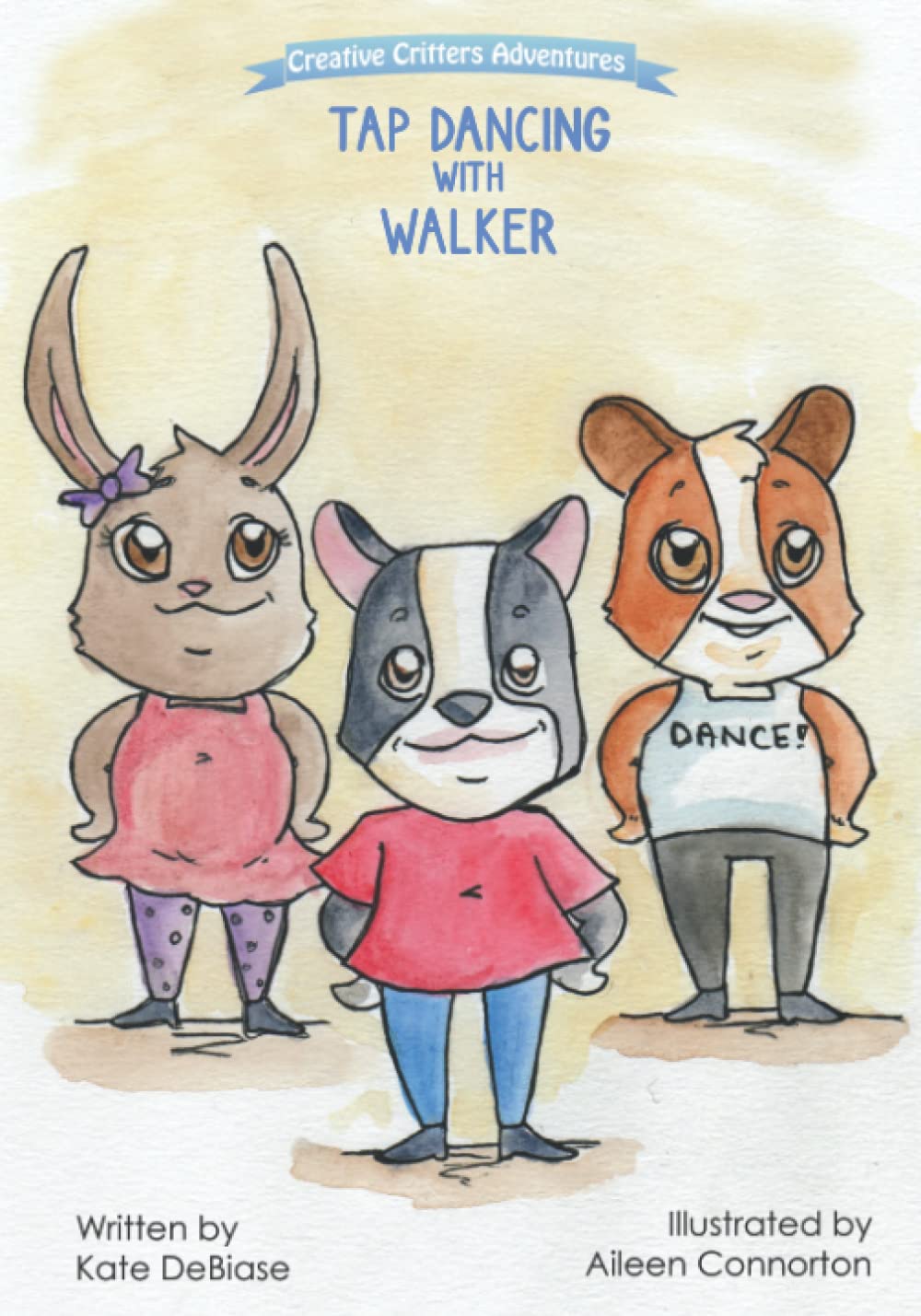 Tap Dancing with Walker: Come move with the Critterville crew in the second book of the Creative Critters Adventures series!: 2