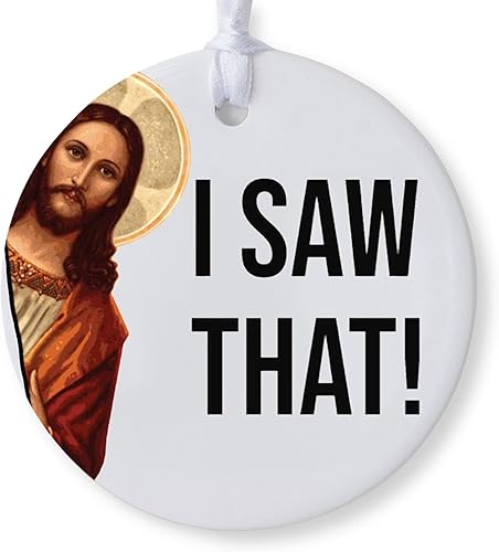 Adorno de Navidad con texto en inglés "I Saw That Jesus", divertido adorno de Navidad de Jesús, decoración navideña divertida para una celebración
