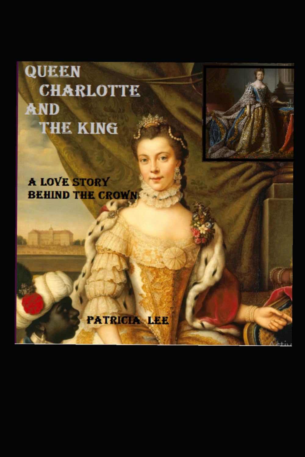 QUEEN CHARLOTTE & HER KING: A love story behind the crown
