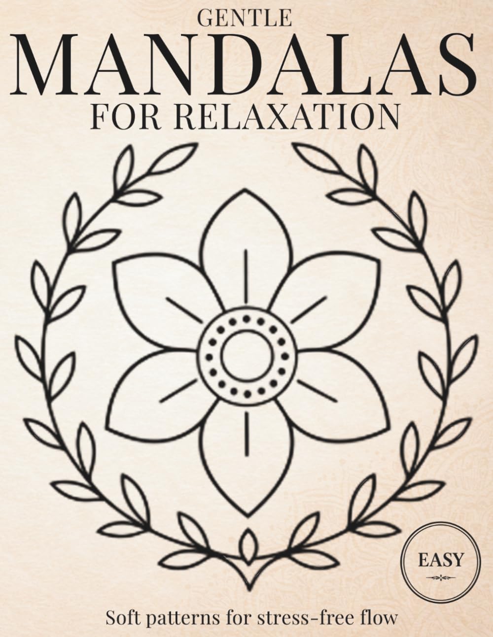 Gentle Mandalas: for Relaxation (StillHaven Studio Mandalas – Easy Coloring Series)
