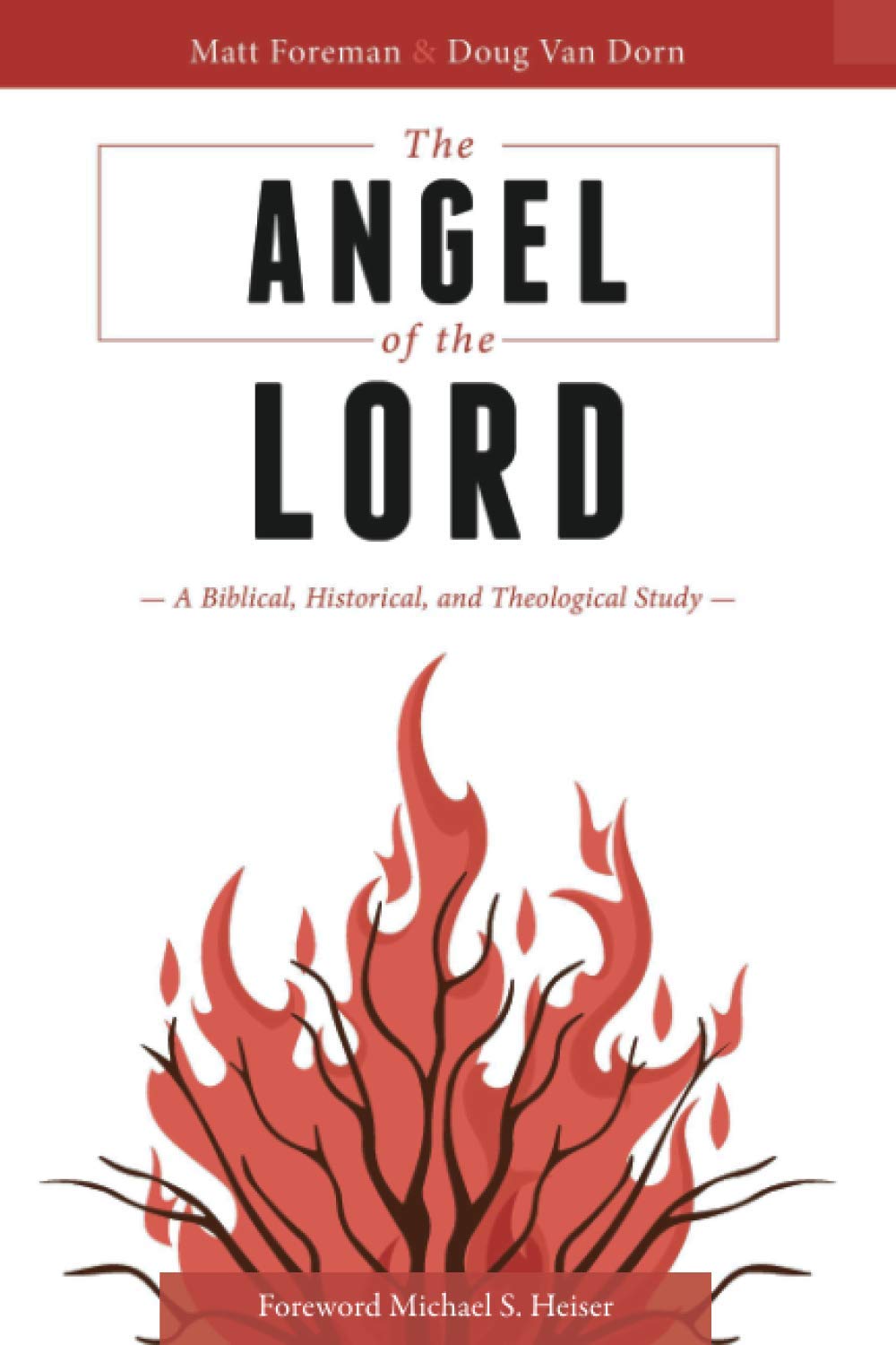 The Angel of the LORD: A Biblical, Historical, and Theological Study