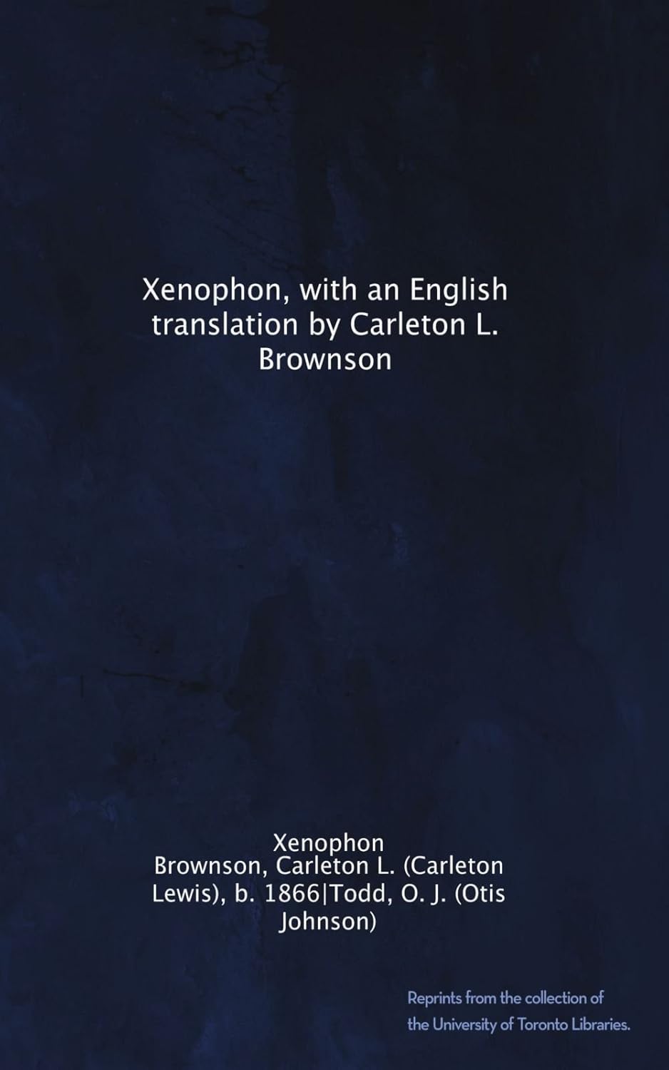 Xenophon, with an English translation by Carleton L Brownson