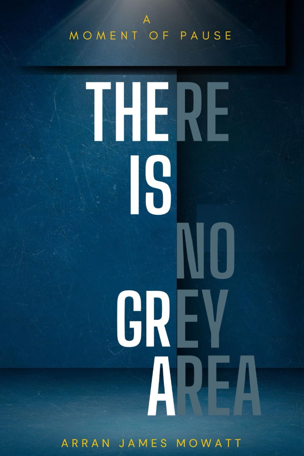 There is No Grey Area: A Moment of Pause