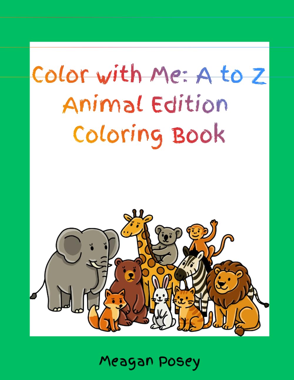 Color with Me: A to Z Animal Edition Coloring Book