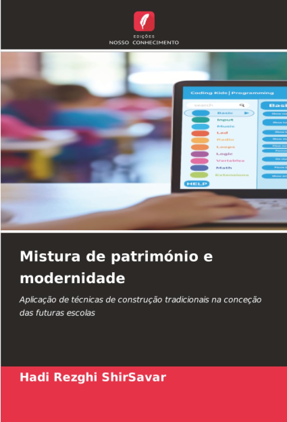 Mistura de património e modernidade: Aplicação de técnicas de construção tradicionais na conceção das futuras escolas