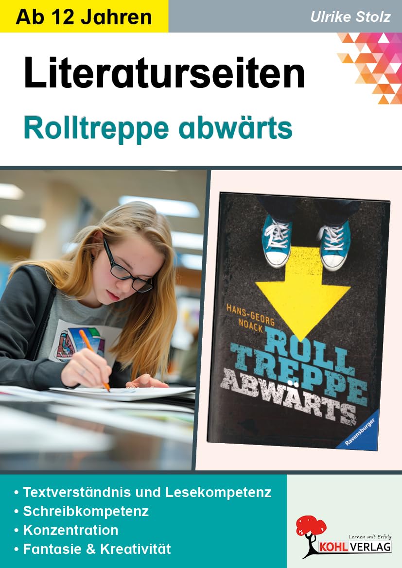 Rolltreppe abwärts Literaturseiten Deutsch Sekundarstufe Klasse 7 8 9 10 11 | Begleitmaterial Lektüre Textarbeit Grammatik Rechtschreibung Schreiben | ... Meinungsbildung, Sinnerfassendes Lernen