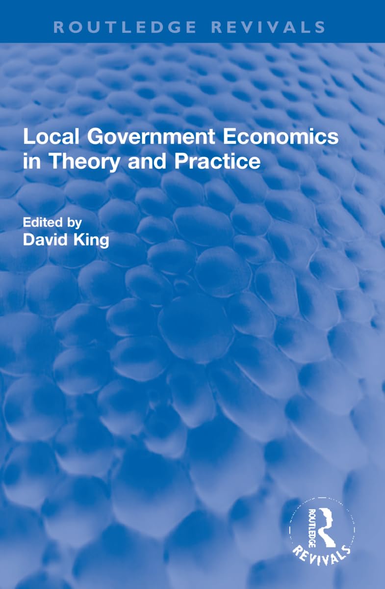 Local Government Economics in Theory and Practice (Routledge Revivals)