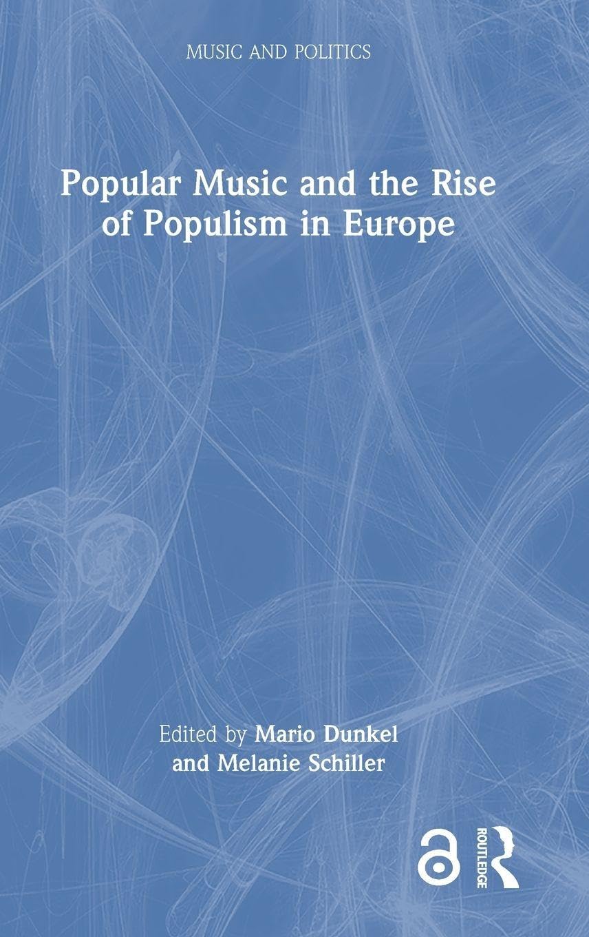 Popular Music and the Rise of Populism in Europe : comprendre l'impact politique des sons