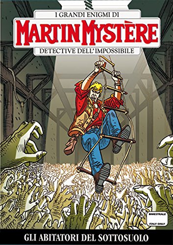  MARTIN MYSTERE N.327 - GLI ABITATORI DEL SOTTOSUOLO