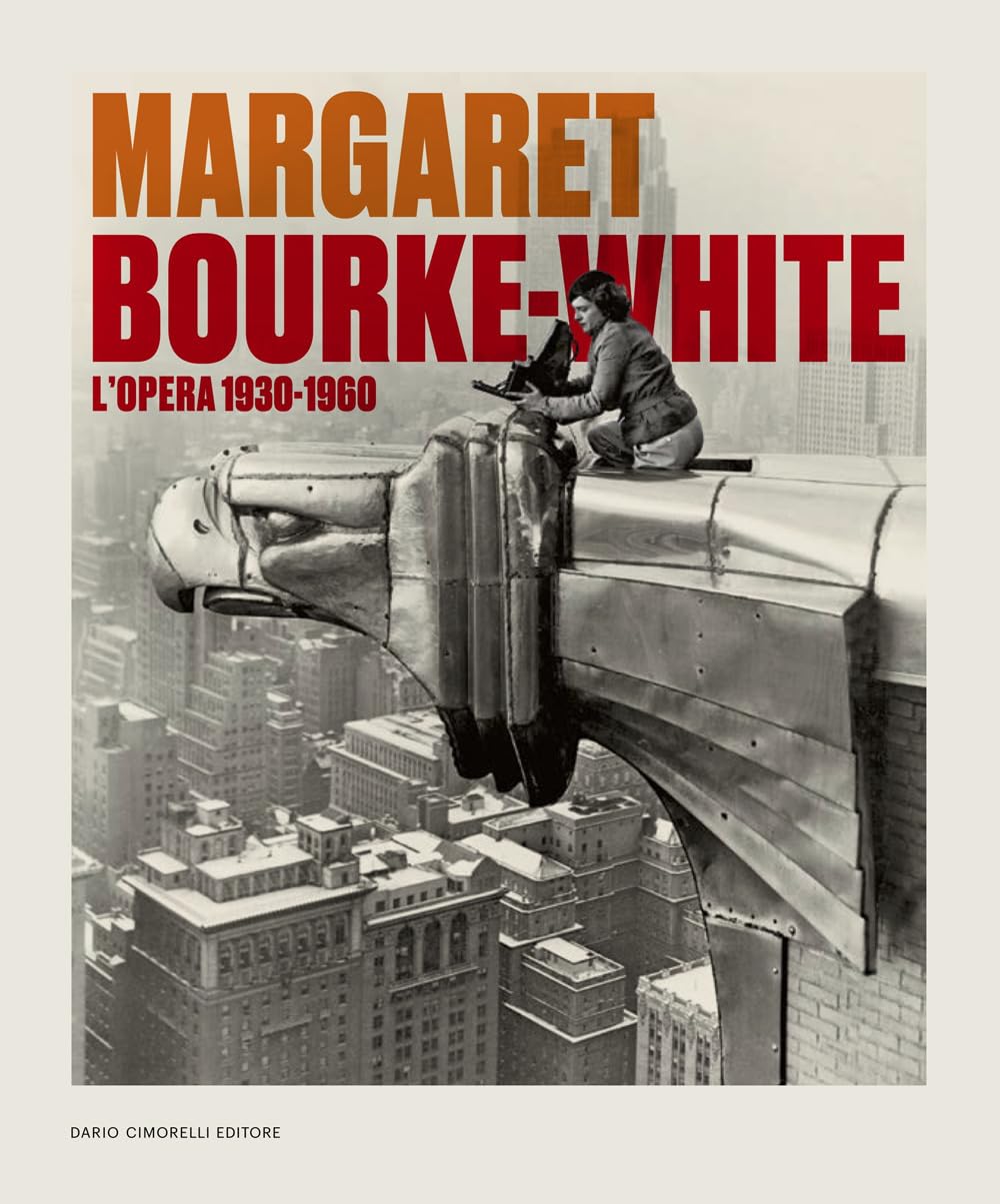 Margaret Bourke-White L'opera album photo historique catalogue Turin 2024
