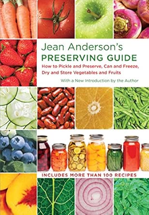 Jean Anderson's Preserving Guide: How to Pickle and Preserve, Can and Freeze, Dry and Store Vegetables and Fruits book cover