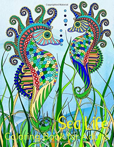 Sea Life Coloring Book for Adults: Stress Relieving Ocean Scenes, Tropical Fish, Underwater
