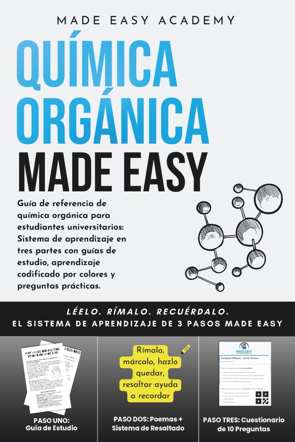 Química orgánica Made Easy: Guía de referencia de química orgánica para estudiantes universitarios:Sistema en tres partes con guías de estudio, aprendizaje codificado por colores y preguntas prácticas