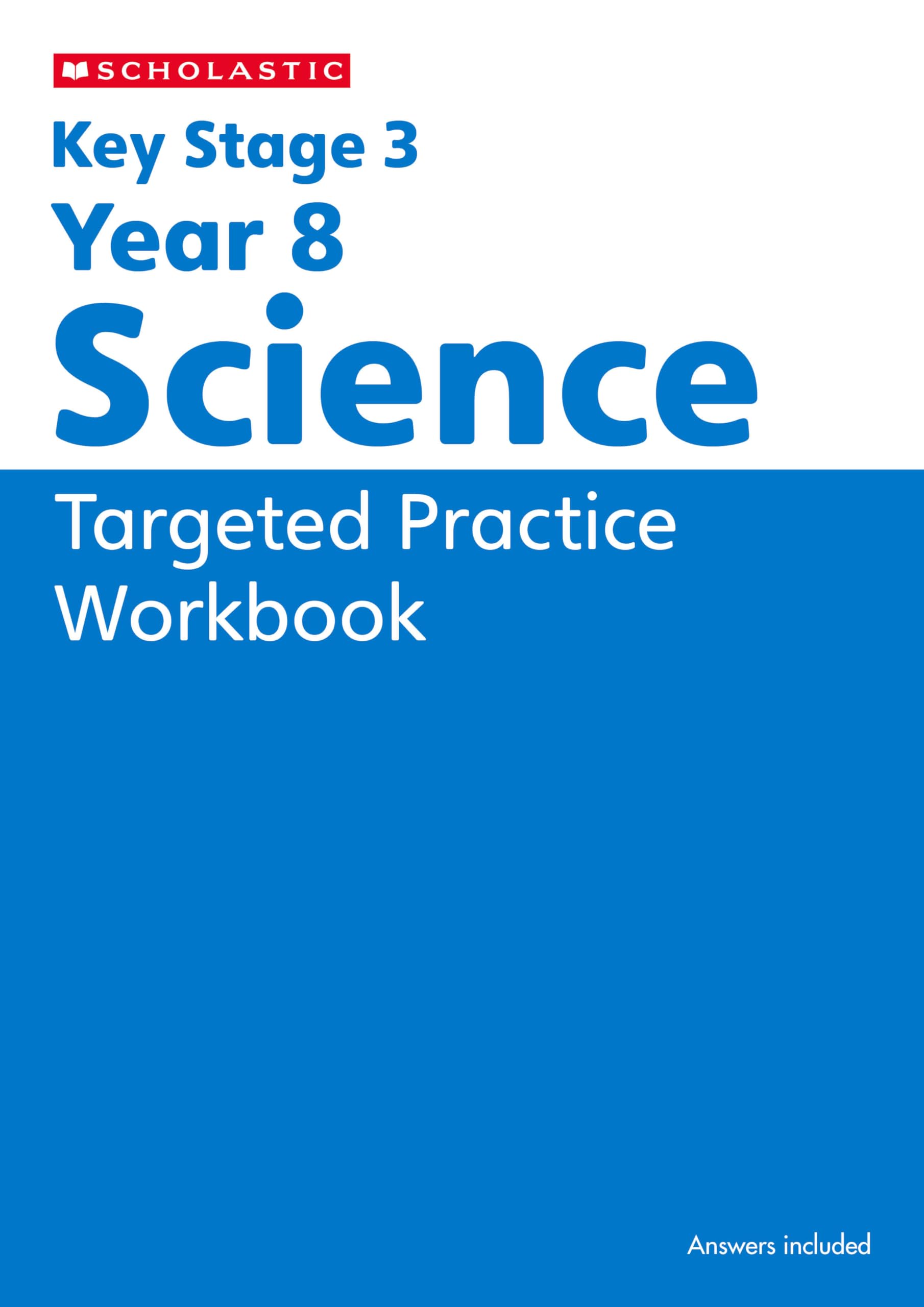 KS3 Year 8 Science Targeted Practice Workbook (Key Stage 3 Home Learning)