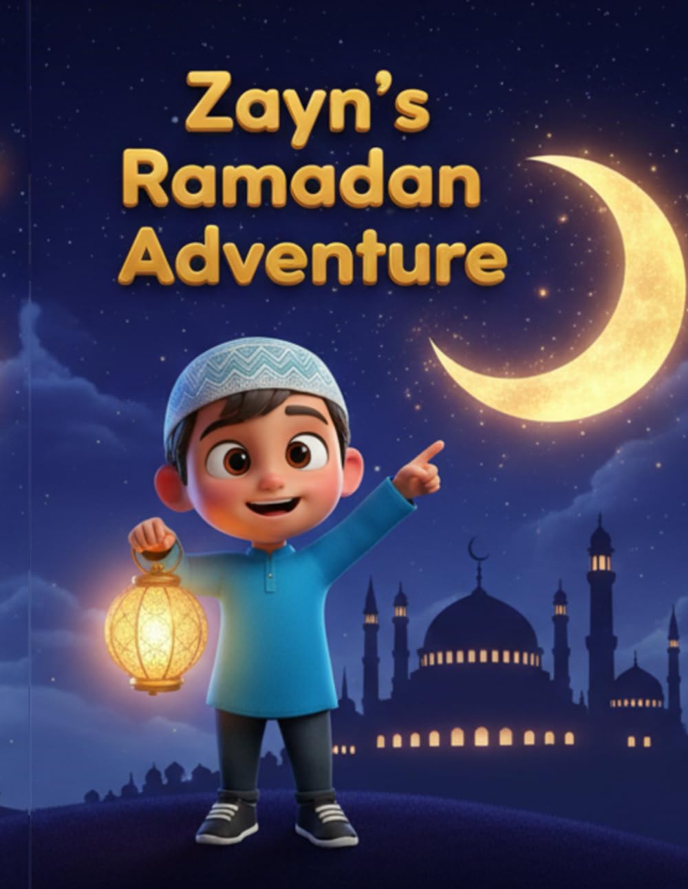 Zayn's Ramadan Adventure: An Islamic Story & Activity Book for Kids with Coloring Pages, Ramadan Puzzles, and Moon Sighting Fun, Perfect Ramadan & Eid Gift for Boys and Girls Ages 3-7