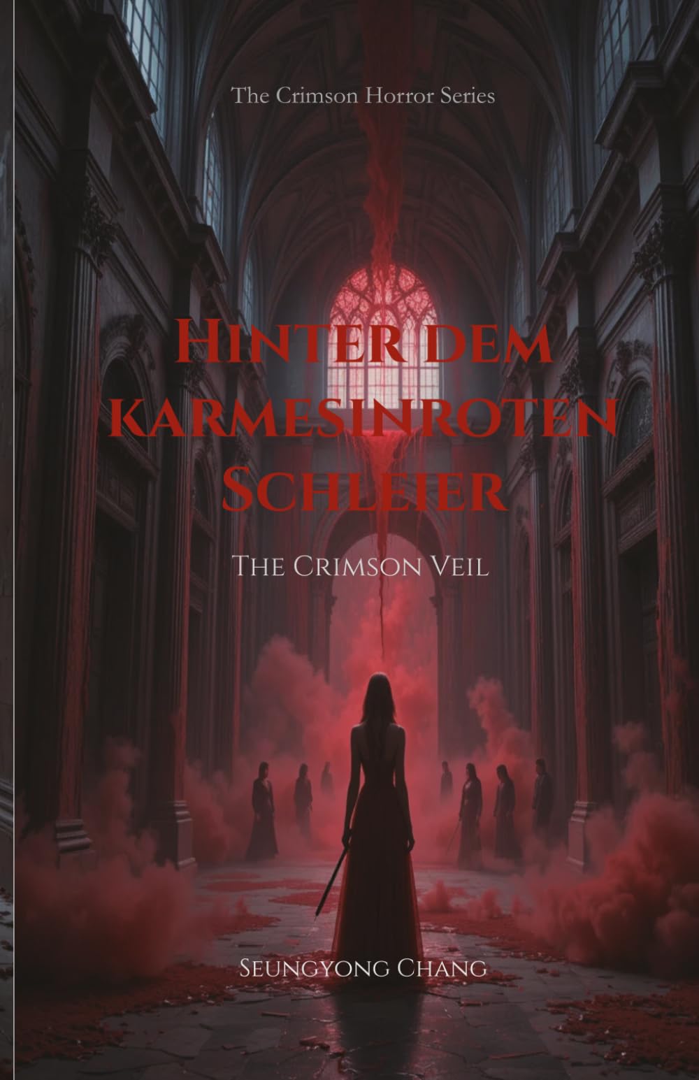 Hinter Dem Karmesinroten Schleier: The Crimson Veil (The Crimson Horror Series)