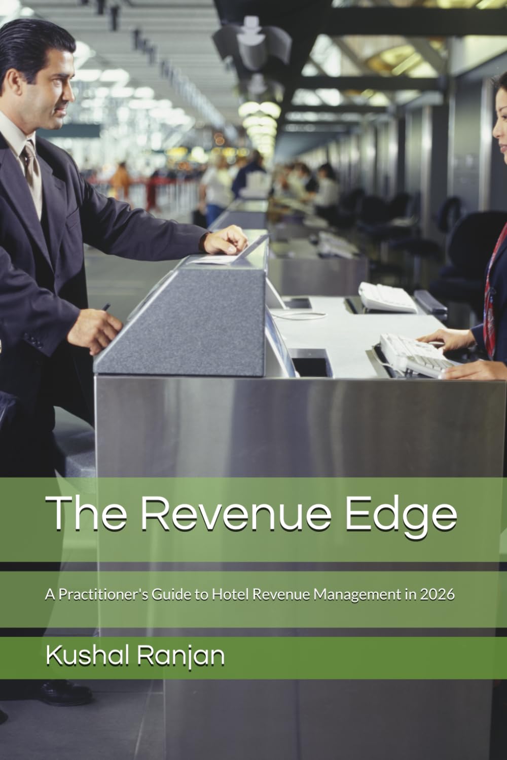 The Revenue Edge: A Practitioner's Guide to Hotel Revenue Management in 2026