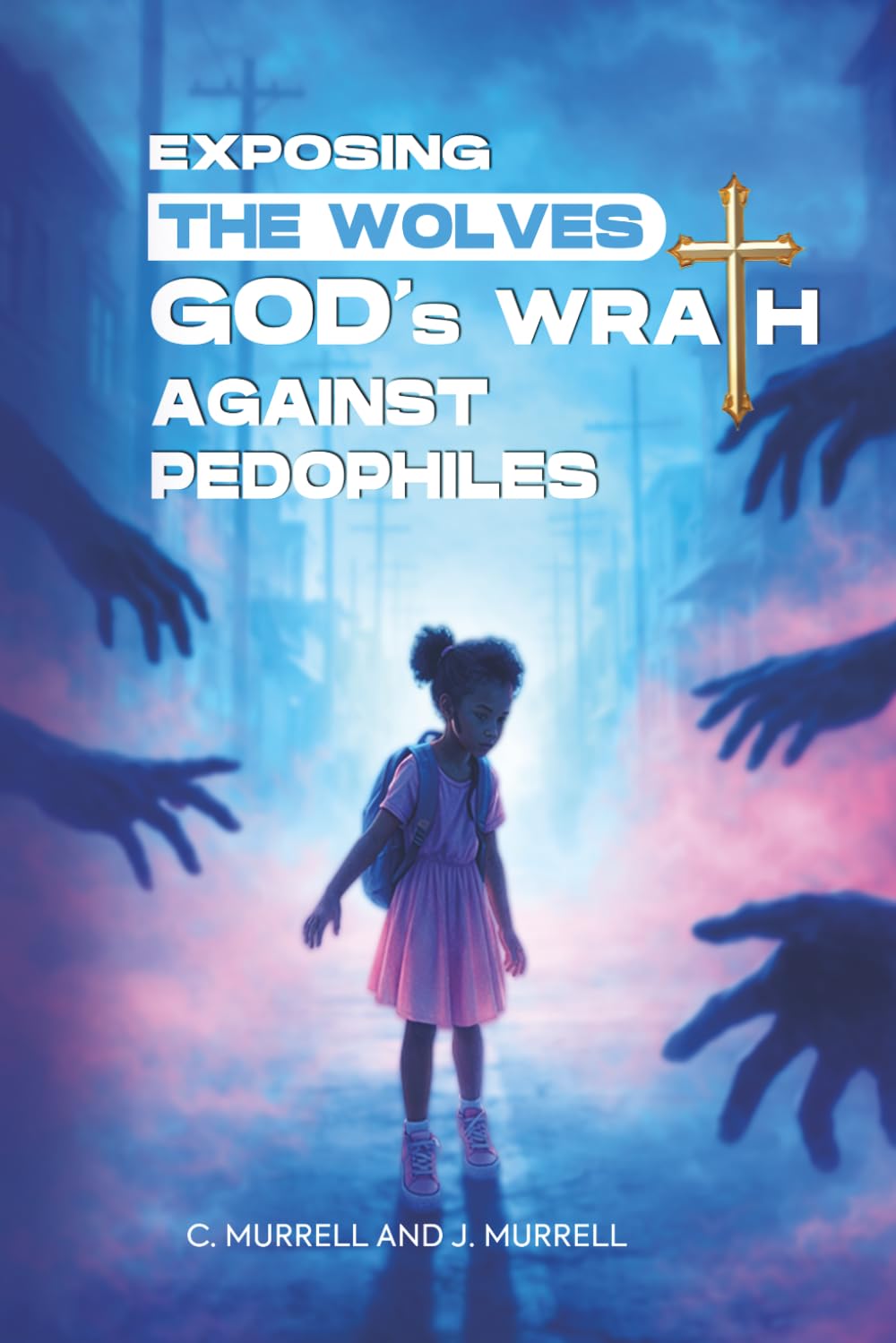 Exposing the Wolves: God’s Wrath Against Pedophiles
