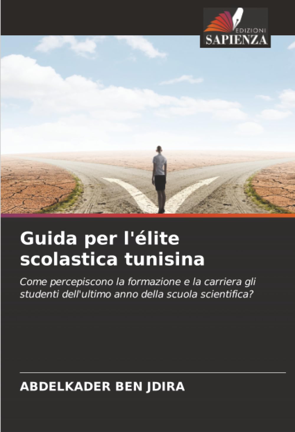 Guida per l'élite scolastica tunisina: Come percepiscono la formazione e la carriera gli studenti dell'ultimo anno della scuola scientifica?