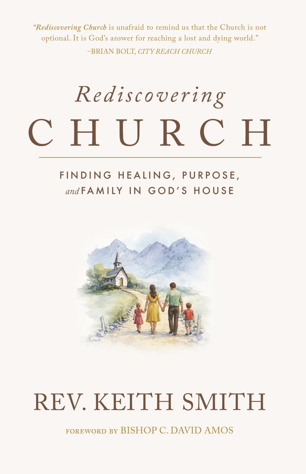 Rediscovering Church: Finding Healing, Purpose, and Family in God's House