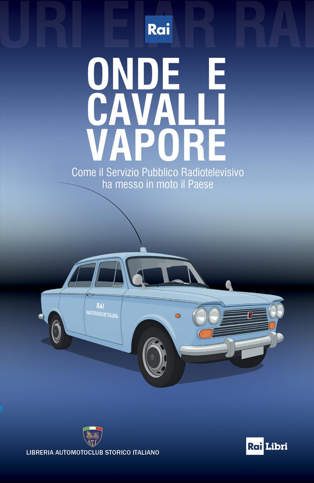 Onde e cavalli vapore. Come il servizio pubblico ha messo in moto il paese
