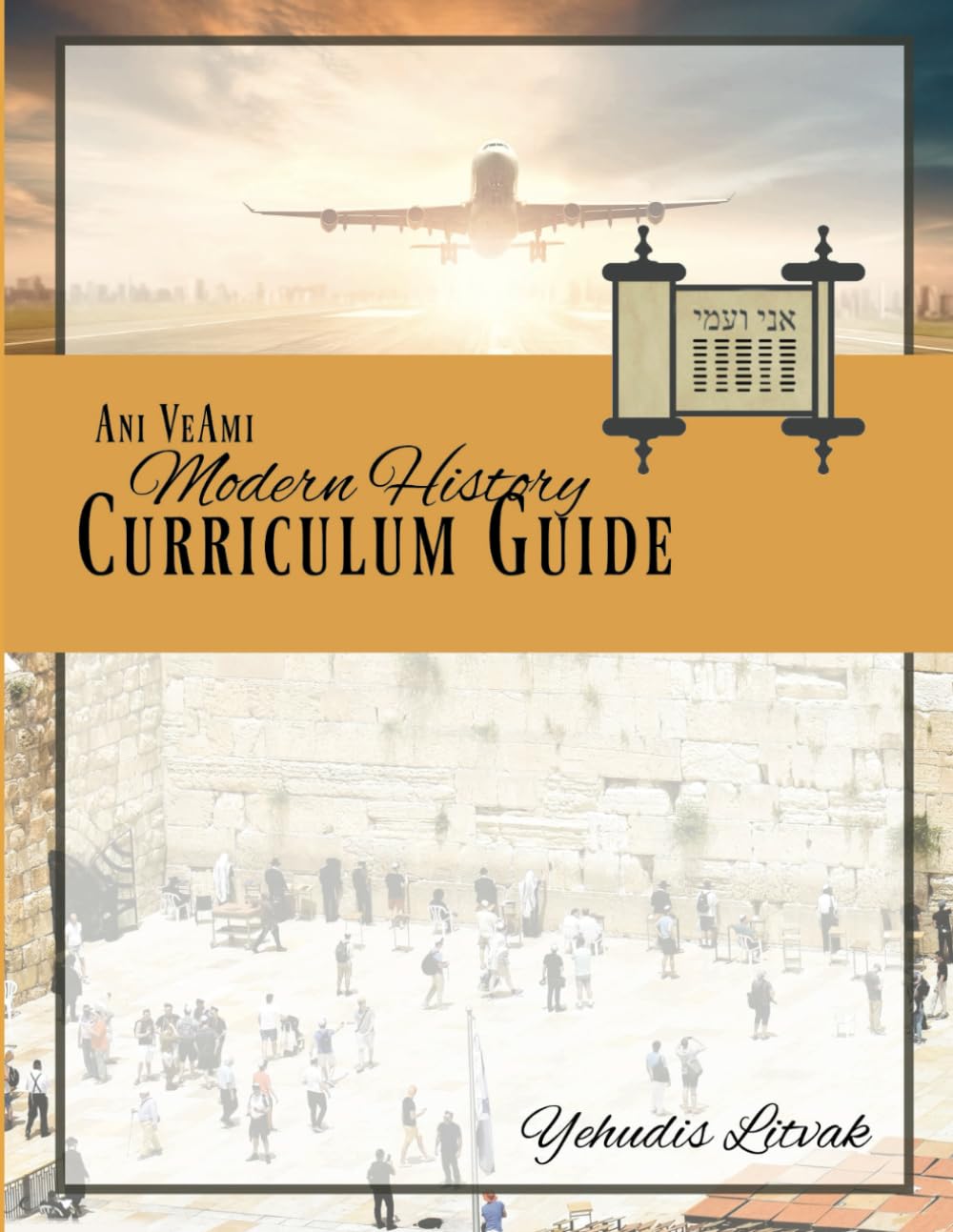 Ani VeAmi Curriculum Guide: Modern: 6 (Ani VeAmi Curriculum Guides)