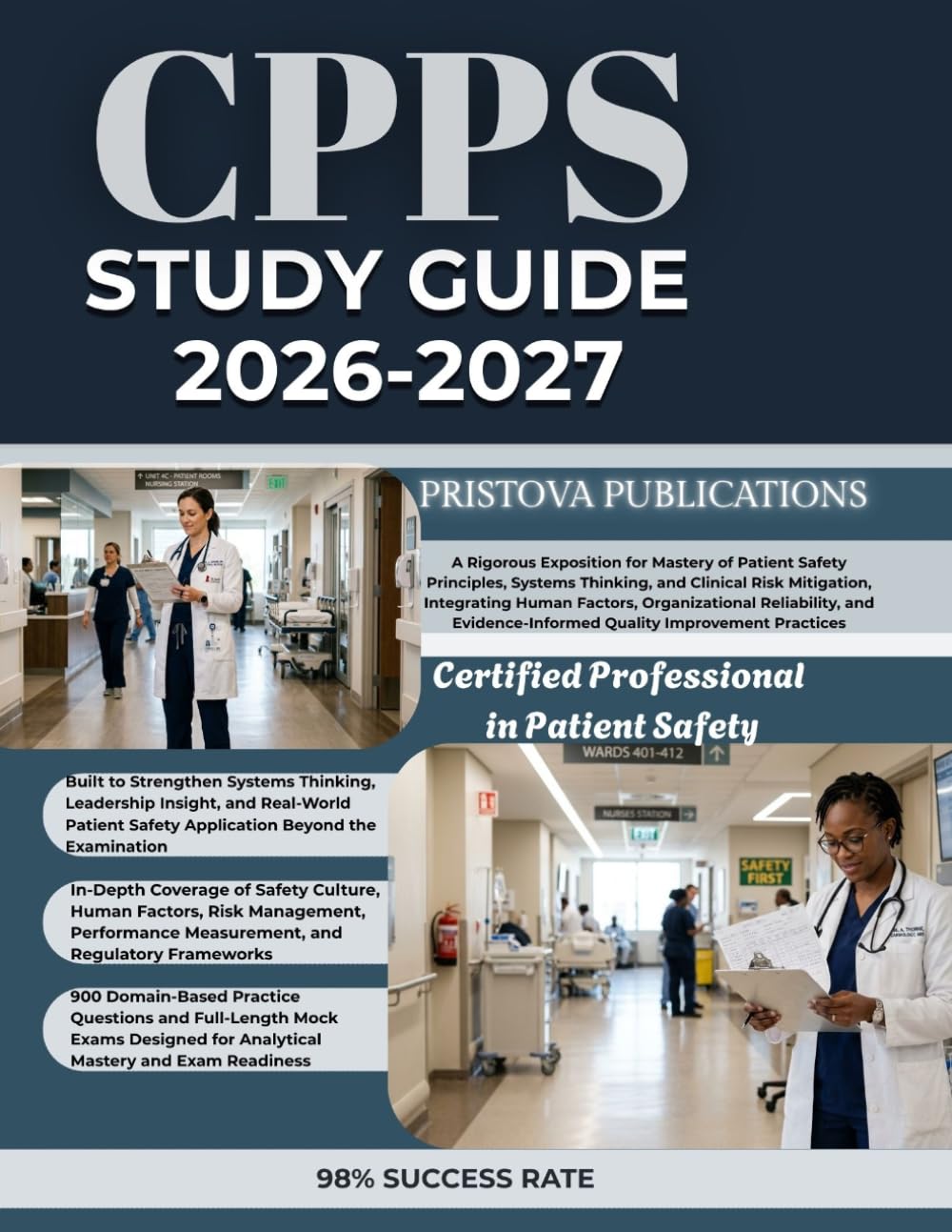 CPPS STUDY GUIDE 2026-2027: A Rigorous Exposition for Mastery of Patient Safety Principles, Systems Thinking, and Clinical Risk Mitigation, ... Quality Improvement Practices