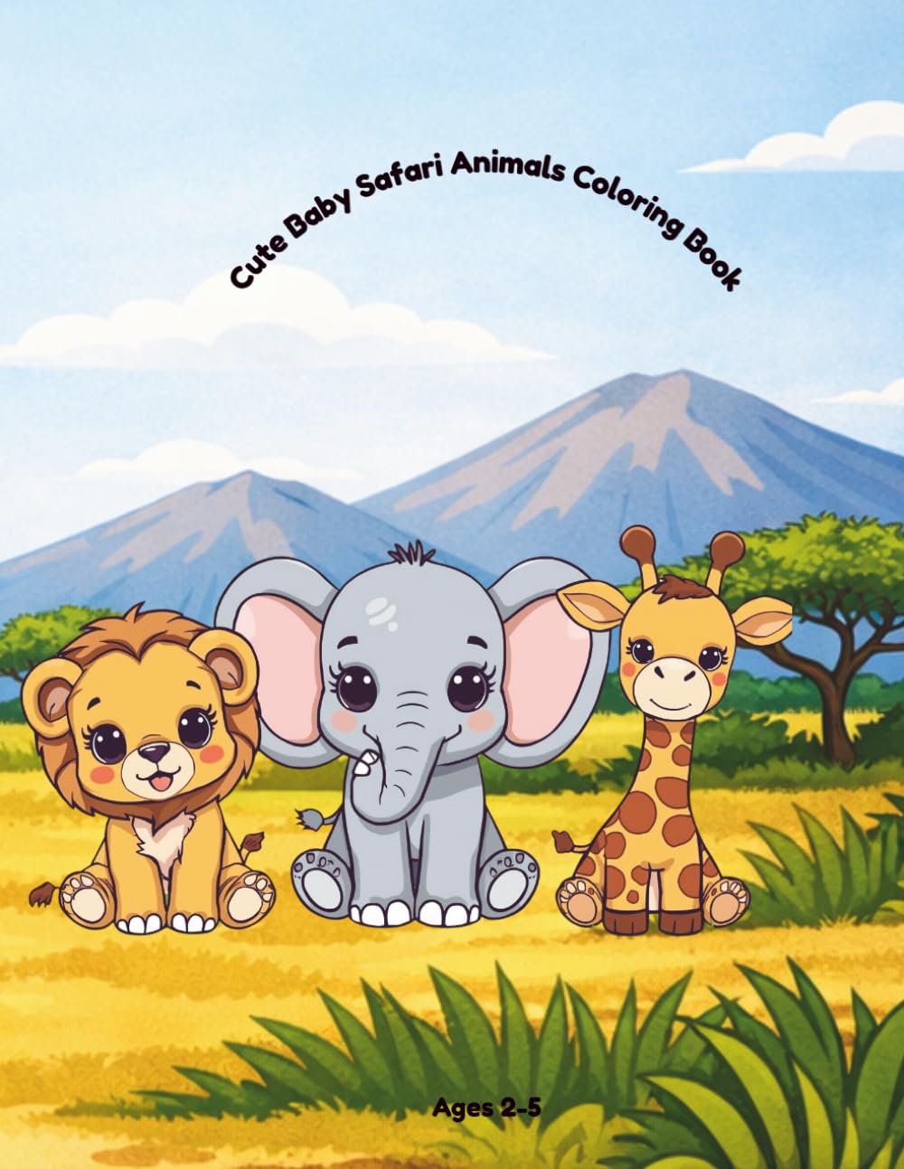 Cute Baby Safari Animals Coloring Book: Adorable and Easy African Animal Coloring Pages for Kids Ages 2–5