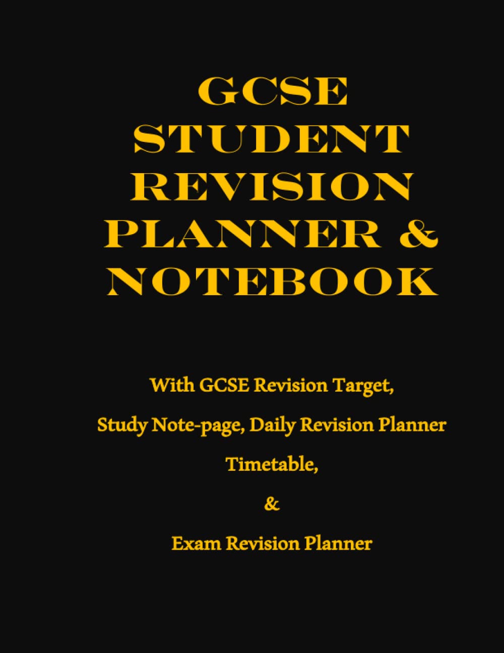 GCSE Student Revision Planner and Notebook: With Revision Target, Study Note-page, Daily Revision Planner Timetable, & Exam Revision Planner