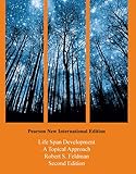 Life Span Development: Pearson New International Edition: A Topical Approach