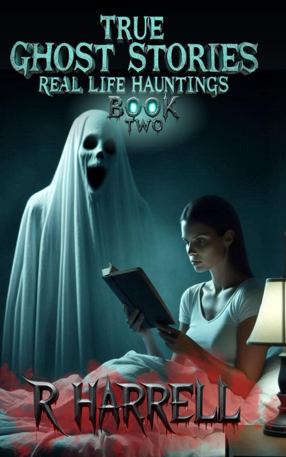 True Ghost Stories: Real-Life Hauntings: 3