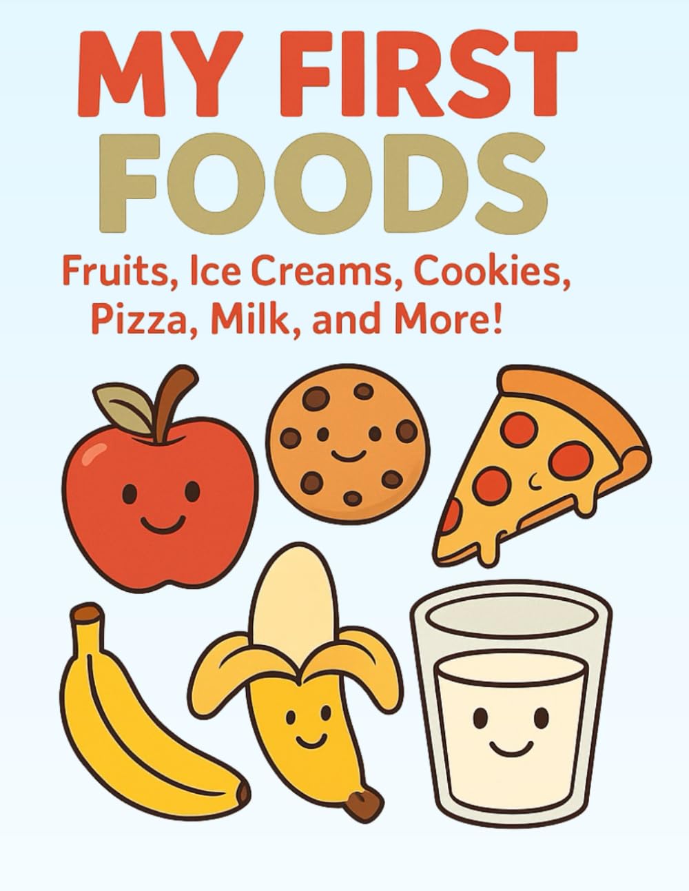 My First Foods: Fun Coloring Book for Toddlers and Preschoolers Ages 2–5